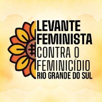 Levante Feminista Contra o Feminicídio- RS🌻♀️🧉(@LevanteFemRS) 's Twitter Profile Photo