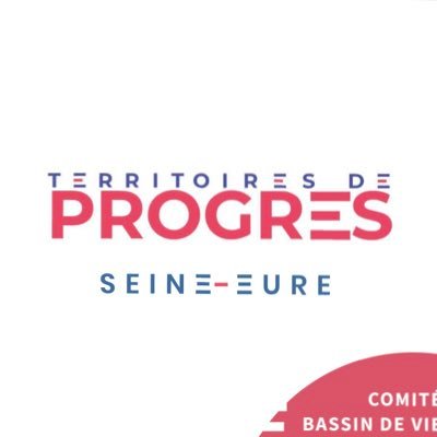 Ξ Comité de proximité #TerritoiresDeProgrès du bassin de vie Seine-Eure (27) en #Normandie | Mvt d’une gauche social-Democrate #avecvous | Maj. Présidentielle Ξ