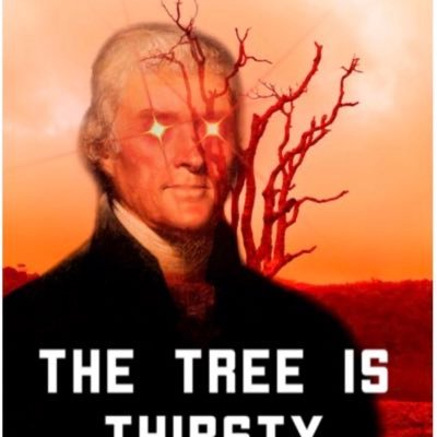 ItMustBeWatered's profile picture. The tree of liberty must be refreshed from time to time with the blood of patriots & tyrants. It is its natural manure. liberty/freedom