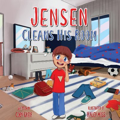 📚 A Children’s Book About Cleaning Your Room! • ✍️ @CobyGreif • 🎨 Haley Moss • #JensenCleansHisRoom • Available on Amazon, Barnes & Noble, Apple Books