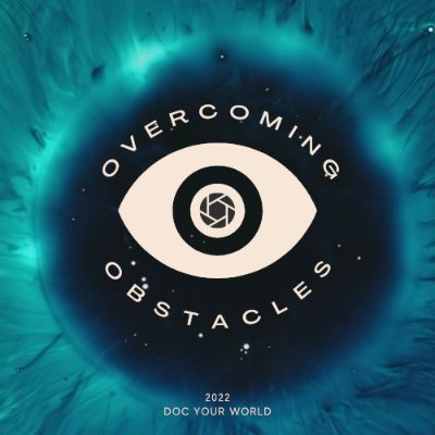 DocYourWorld '22 is a student-organized documentary summit with the goal of sharing upcoming works featuring the theme of OVERCOMING OBSTACLES