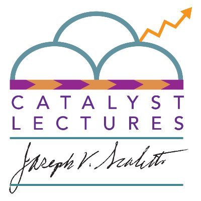 The Joseph V Scaletti Memorial Catalyst Lectures:
Disruptive Biomedical Research and Models for Healthcare Education & Delivery