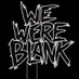 We Were Blank (@wewereblank) Twitter profile photo We Were Blank (@wewereblank) Twitter profile photo