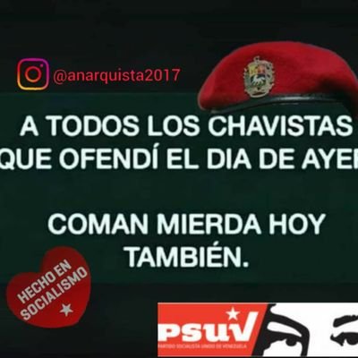 Le tengo arrechera a todos los chavistas de mierda 🤮 🤮