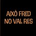 Això Fred No Val Res (@noaixo) Twitter profile photo