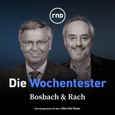 „Bosbach & Rach - Die Wochentester“. Der Podcast. Jeden Freitag um 7 Uhr. Von RedaktionsNetzwerk Deutschland, Kölner Stadt-Anzeiger und MAASS·GENAU.