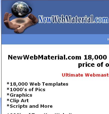 WebMaterial's profile picture. Ultimate Webmaster Package
*18,000 Web Templates
*1000's of Pics
*Graphics
*Clip Art
*Scripts and More
1000's of TurnKey Websites
18GB WEB TEMPLATES