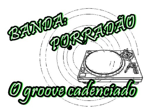 Banda Porradão    ...Não deixe de esculta nosso Som//  Alghums Integrantes @nailtinhoo0, @NetoO_Maia, @arcanjo24, @Tiago_Prazeres, @_TiaguinhooO ....