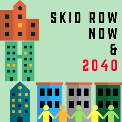 Coalition of community organizations, residents and stakeholders advocating for humanitarian land use policy for Skid Row through the DTLA 2040 Community Plan.