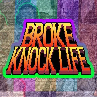 Creator/Producer/Host/Director/Emperor of the Broke Knock Life podcast check the website for a new episode every Monday!