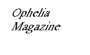 Ophelia Magazine