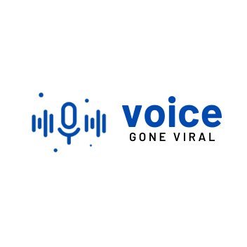 Voice Gone Viral