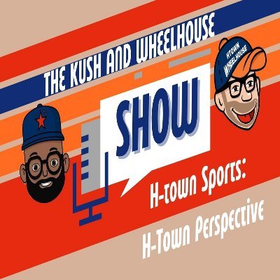 The Kush And Wheelhouse Show!! A podcast bringing you all things Houston sports. HTOWN SPORTS with an HTOWN PERSPECTIVE 🎙 🤘🏽@kushtopherpaul @HtownWheelhouse
