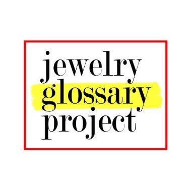 The goal of the Jewelry Glossary Project is to create shared definitions of key terms within the jewelry industry for use by the trade and the public.