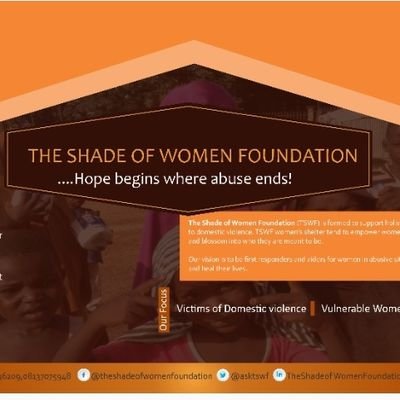 The Shade of Women Foundation is an NGO that advocates against Violence,Women and Child Abuse.The NGO provides shelter for victims of domestic violence.