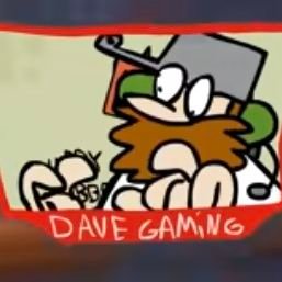 Dave gaming