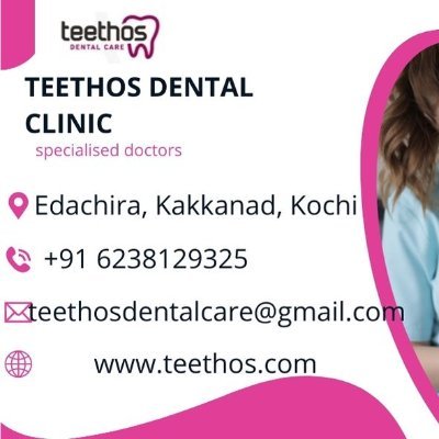 Teethosdental clinic near infopark, Kakkanad Kochi