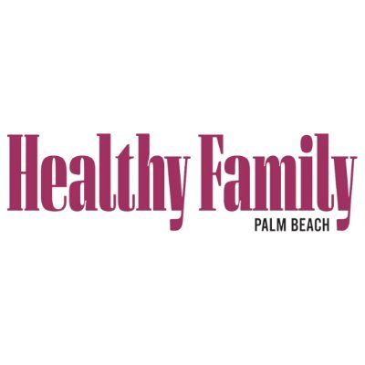 The free Healthy Family Palm Beach Wellness magazine brings positive, valuable and fun-to-read information to PB County residents about health and wellness.