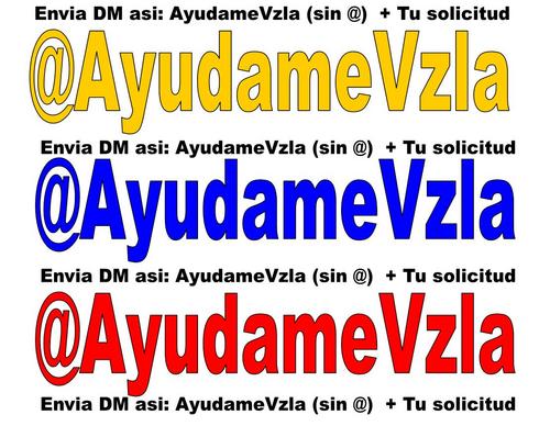 Solicitud y canalización de ayuda solidaria de Venezolanos para Vzlanos.
Miles de Venezolanos necesitan algo que esta a tu alcance(D+AyudameVzla+Solicitud)