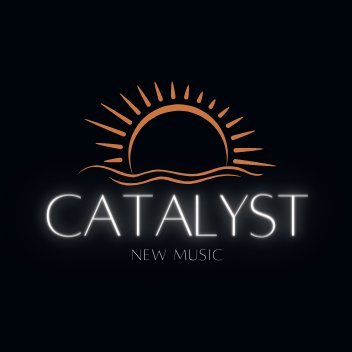 catalystnewmsc's profile picture. We catalyze the creation, development, and performance of innovative new works that push the boundaries of what classical music is and what it can achieve.