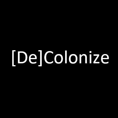 News about (Neo-)Colonialism, Indigenization and more! #Decolonize