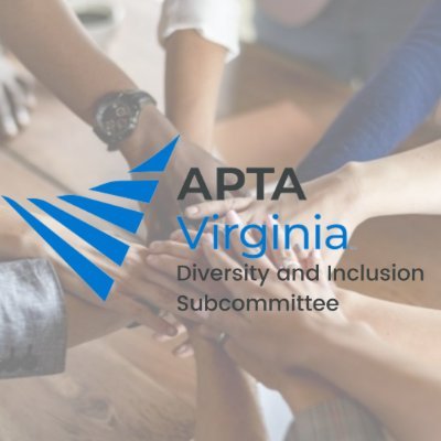 APTA Virginia's Diversity and Inclusion Subcommittee
IG: aptavadiversity
Facebook: APTA VA Diversity