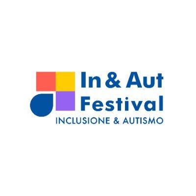 Il primo Festival per promuovere l’inclusione sociale e lavorativa delle persone affette da disturbi dello spettro autistico - Milano, 13-15 maggio 2022