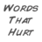 WordsThatHurt™