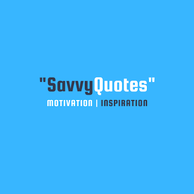 Savvy Quotes