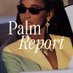 PALM REPORT ☼ (@palmreport) Twitter profile photo PALM REPORT ☼ (@palmreport) Twitter profile photo