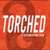 Torched Documentary (@TorchedDoc) Twitter profile photo