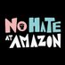 No Hate At Amazon (@nohateatamazon) Twitter profile photo No Hate At Amazon (@nohateatamazon) Twitter profile photo