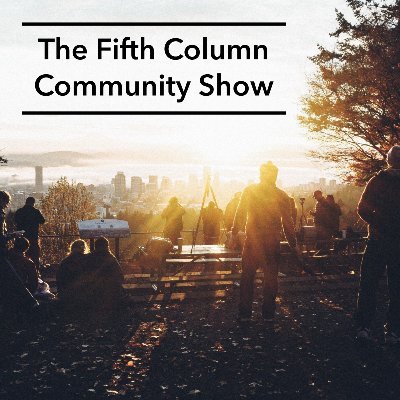 The Fifth Column Community Show