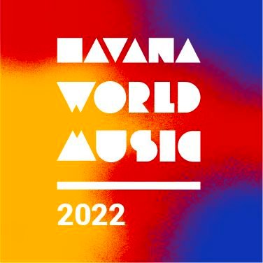 Havana World Music returns next May 26th - 28th 2022 to the capital of music: Havana. Artists from all over the world 🌎🎶