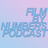 Film By Numbers Podcast(@FilmNumbersPod) 's Twitter Profile Photo