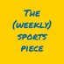 The (Weekly) Sports Piece (@sportspiece) Twitter profile photo The (Weekly) Sports Piece (@sportspiece) Twitter profile photo