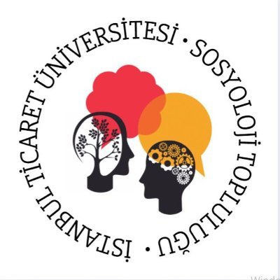 İstanbul Ticaret Üniversitesi Sosyoloji Topluluğu ticaretsosyoloji@gmail.com