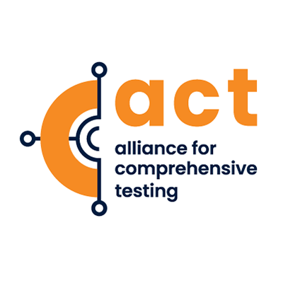 ACT, the Alliance for Comprehensive Testing, is dedicated to promoting the value of comprehensive testing for the good of public health now and in the future.