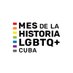 Mes de la Historia LGBTQ+ Cuba (@lgbtqhistcuba) Twitter profile photo