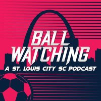 Ball Watching: a St. Louis CITY SC Podcast(@BallWatchingSTL) 's Twitter Profile Photo