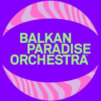 Balkan Paradise Orch (@balkanparadise_) 's Twitter Profile