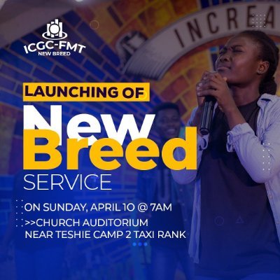 ICGC New Breed
ICGC  Faith and Miracle NEW BREED Church
Resident church @icgcfmt