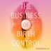 The Business of Birth Control (@TheBizOfFilms) Twitter profile photo