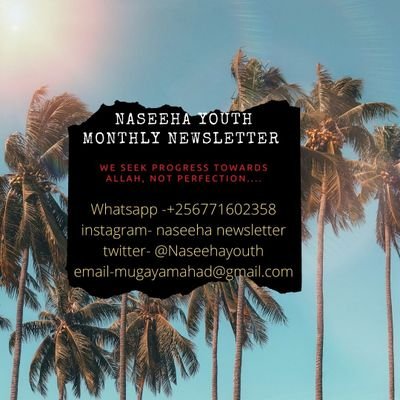 Ugandan muslim newsletter by youths dedicated to ummah, as we strive to get close to Allah.....