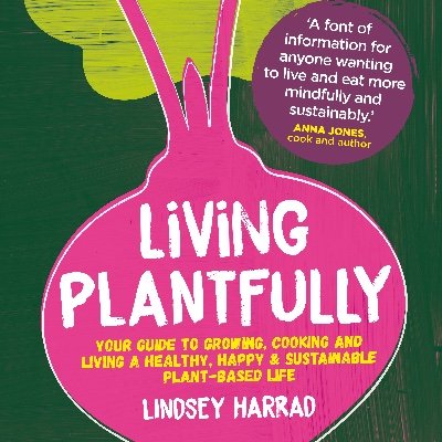 Editor and author. Putting plants at the heart of your kitchen, your home and your life, celebrating plant-centred eating, health, wellness and sustainability.