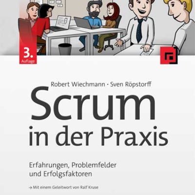 Das Buch Scrum in der Praxis – Erfahrungen, Problemfelder und Erfolgsfaktoren jetzt im Fachbuchhandel erhätlich!