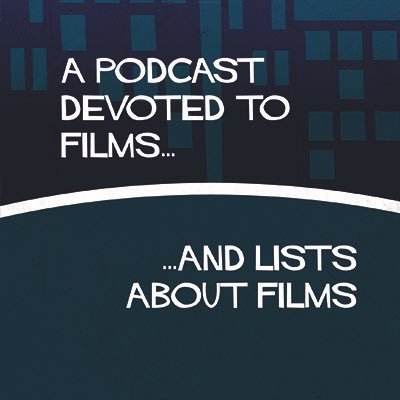 A podcast by and for movie lovers. Or list lovers. Or movie list lovers. Available on Spotify, Amazon Music, ITunes, Stitcher etc…