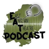 East Anglian Theatre Podcast (@eatheatrepod) 's Twitter Profile