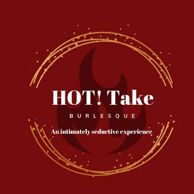 Introducing Hot! Take Burlesque! An intimately seductive experience.  

Hot Take Burlesque is the love child of Victory Red and Kitté L'Amour.