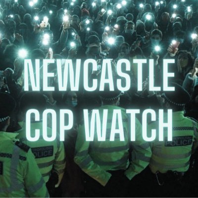 NCLCopwatch's profile picture. We are a police monitoring group in and around Newcastle. Defending communities, fighting back against police brutality and abuses of power